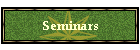 Seminars